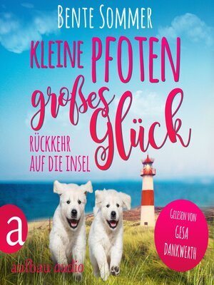 cover image of Kleine Pfoten, großes Glück--Rückkehr auf die Insel--Inseltierarzt Dr. Breden, Band 1